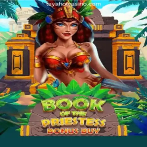 Discover the Magical Realms of BookOfThePriestess: A New Sensation at TAYAHOT.COM Online Casino Philippines