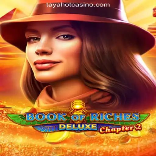 Explore the Thrilling Adventure of Book of Riches Deluxe Chapter 2 at TAYAHOT.COM Online Casino Philippines