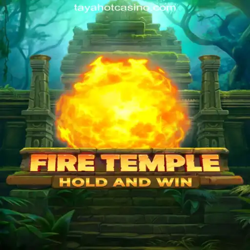Exploring FireTemple: A Thrilling Experience with TAYAHOT.COM Online Casino Philippines