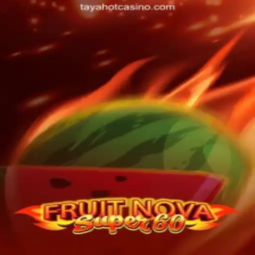 Exploring FruitNovaSuper60 at TAYAHOT.COM Online Casino Philippines