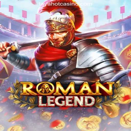 RomanLegend: Explore the Timeless Adventure at TAYAHOT.COM Online Casino Philippines
