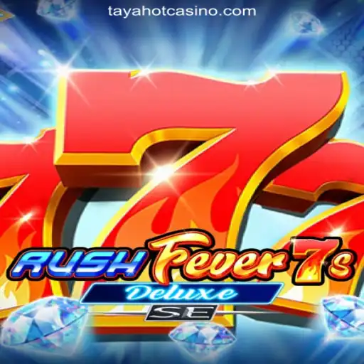 RushFever7sDeluxeSE: A Thrilling Adventure at TAYAHOT.COM Online Casino Philippines