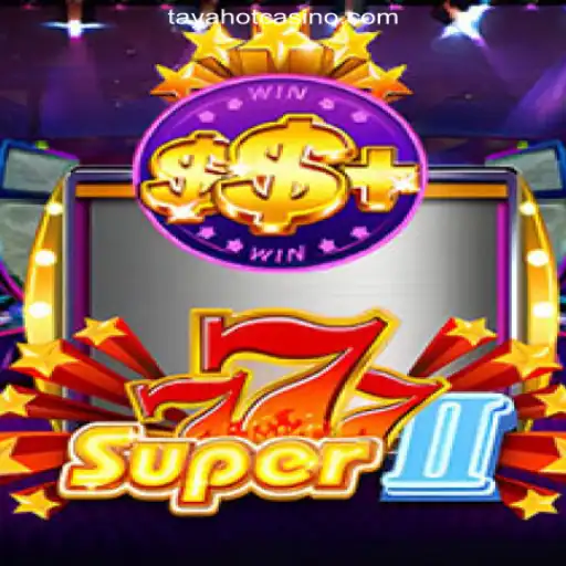 Discovering the Thrills of Super777II: An Adventure at TAYAHOT.COM Online Casino Philippines