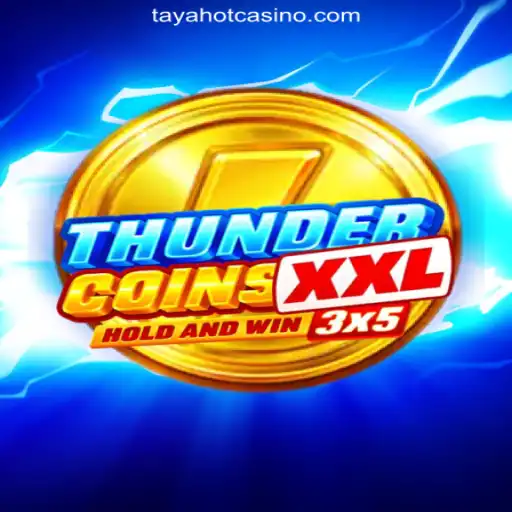 Experience the Thrill of ThunderCoinsXxl at TAYAHOT.COM Online Casino Philippines